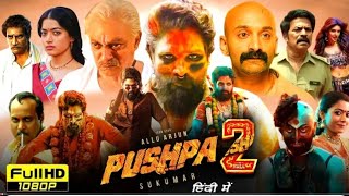 Pushpa 2 Full movie Hindi dubbed। Allu Arjun। Rashmika Mandhana।Fahadh Faasil।South movie Pushpa 2