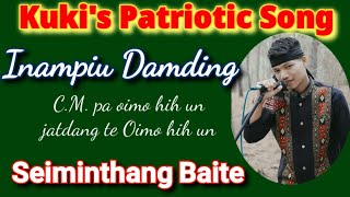 Kuki's Patriotic Song || I NAMPIU DAMDING || SEIMINTHANG BAITE || Video processed at GIBEON MEDIA