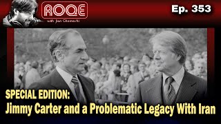 Roqe Ep.353 - Special Edition: Jimmy Carter and a Problematic Legacy With Iran