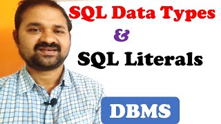 Data types in SQL || SQL literals || DBMS || MySQL || Oracle || SQL server