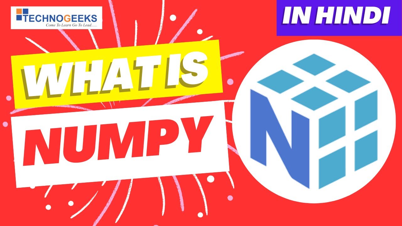What Is Numpy Hindi Technogeeks Youtube