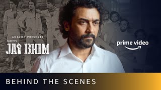 Jai Bhim - Behind The Scenes | Suriya | Amazon Prime Video