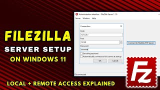 Filezilla Server Setup on Windows 11 | Local + Remote Access Explained