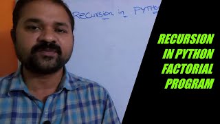 RECURSION IN PYTHON || FACTORIAL PROGRAM USING RECURSION