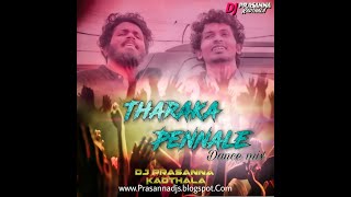 Tharaka Pennale | Remix 🎧 Dj Prasanna Kadthala 🎧 🔊🔊🔊 🇮🇳