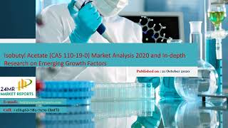 Isobutyl Acetate CAS 110 19 0 Market Insights, Forecast to 2026