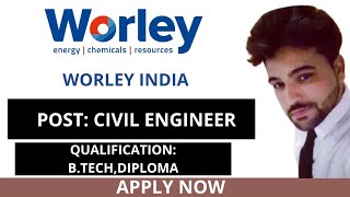 WORLEY INDIA RECRUITMENT 2022 |B.TECH, B.E , DIPLOMA CAN APPLY | #engineeringjobs #latestjob #traine