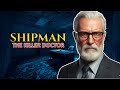 Harold Shipman – The Doctor Who Killed 250 Patients | True Crime Documentary