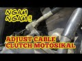 CARA ADJUST CABLE CLUTCH MOTOSIKAL newbies