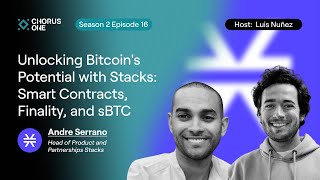 Unlocking Bitcoin's Potential with Stacks: Smart Contracts, Finality, and sBTC | S2E16