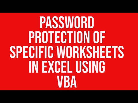 Password protection of specific worksheets in Excel workbook using VBA Password protection of specific worksheets in Excel workbook using VBA