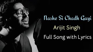Nashe Si Chadh Gayi Lyrics - Arijit Singh | Ranveer Singh
