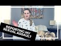 Reporting Sexual Assault: My Own Story, Why I Chose to Report