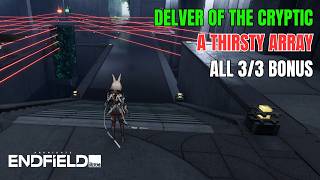 Delver of the Cryptic - A Thirsty Array ALL 3 CHESTS | Arknights Endfield