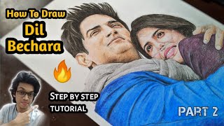 How To Draw Dil Bechara Step By Step Drawing Tutorial 🔥👌🔥 || PART 2✌