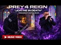 Prey 4 Reign Official - Darkness Reimagined Cover Join Me In Death