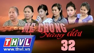 THVL l Mẹ chồng nàng dâu - Tập 32