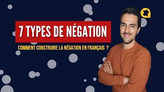 7 types de négation en français