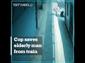 Indian cop saves elderly man from approaching train and slaps him