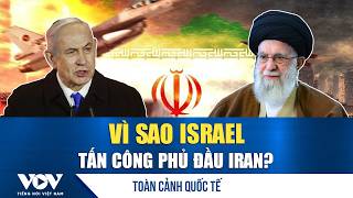 Toàn cảnh quốc tế sáng 1/3: Vì sao Israel mở chiến dịch “sư tử gầm” tấn công phủ đầu Iran? | VOV