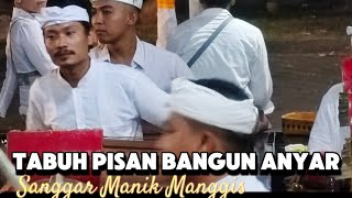 TABUH PISAN BANGUN ANYAR || SANGGAR MANIK MANGGIS