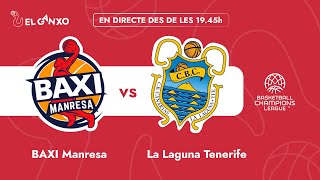 🔴J2 Top16 BAXI MANRESA - La Laguna TENERIFE des del Nou Congost || Basketball Champions League