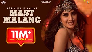 Mast Malang (Full Video) | Sabrina K Sapal | Latest Punjabi song 2019 | Mad 4 Music