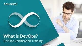 What Is DevOps? | Introduction To DevOps | DevOps Tools | DevOps Tutorial | DevOps Training |Edureka