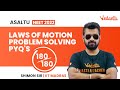 Law of Motion Previous Year Questions NEET 2022 | Score Full 180/180 | Problem Solving | V Master