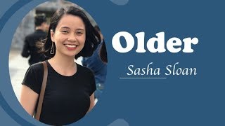 OLDER (Sasha Sloan) Học tiếng Anh qua bài hát Thảo Kiara