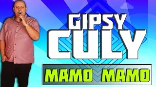 Gipsy Culy - Mamo Mamo