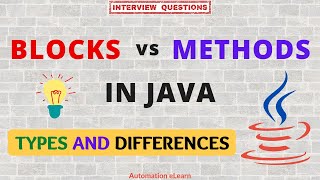 Blocks vs Methods in Java - What's the Difference? | Types of Blocks & Methods | Interview Question