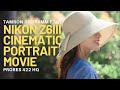 Nikon Z6 III + Tamron 35-150mm f2-2.8 | 5K Cinematic Video Portrait in ProRes 422 HQ (Final Cut Pro)