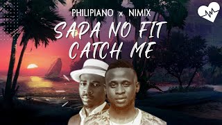 Philipiano x Nimix - Sapa No Fit Catch Me (Lyrics) | Songish