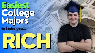 Easiest College Degrees to Make you Rich! Best Paying Majors...