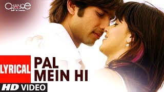 LYRICAL: Pal Mein Hi | Chance Pe Dance | Genelia Dsouza, Shahid Kapoor | Shreya Ghoshal, Soham