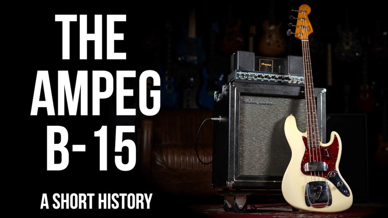 The Ampeg B 15 Bass Amp: A Short History