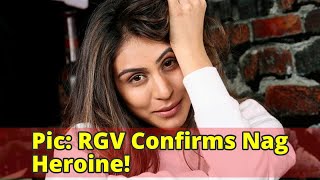 Pic: RGV Confirms Nag Heroine!