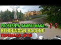 PERJALANAN MENUJU BENDUNGAN BAGONG || PROGRES BENDUNGAN BAGONG  TRENGGALEK