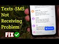 How to Fix It When You're Not Receiving Texts - SMS on Android