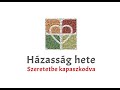 Szeretetbe kapaszkodva - Házasság Hete, Szombathely