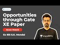 Opportunities through GATE XE Paper [Must Watch for GATE aspirants] - S K Mondal | Unacademy Accord