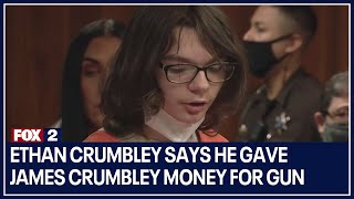 Ethan Crumbley says he gave James Crumbley money for gun