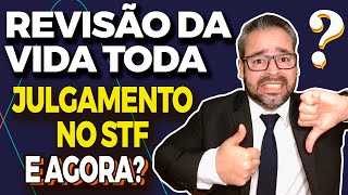 REVISÃO DA VIDA TODA (URGENTE) ÚLTIMAS NOTÍCIAS - ATUALIZAÇÃO DA VOTAÇÃO NO STF