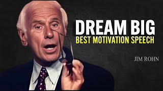 DREAM BIG - Jim Rohn Motivation