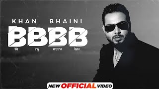 BBBB Khan Bhaini Full Video Song | Ho Shoharat Naam Te Paisa Khan Bhaini New Punjabi Song 2022