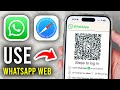 How To Use WhatsApp Web On iPhone - Step By Step
