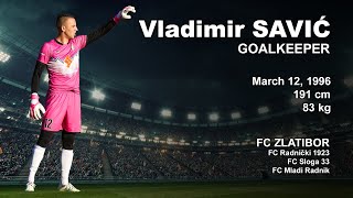 VLADIMIR SAVIC GOALKEEPER 2022