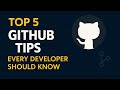 Top 5 GitHub Tips Every Developer Should Know
