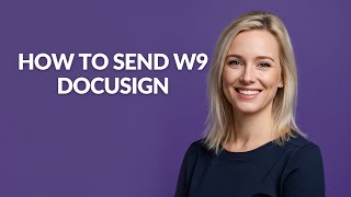 How to Send W9 Docusign - Julia'sTutorials